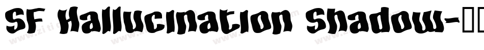 SF Hallucination Shadow字体转换
